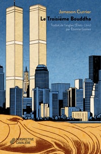 Le Troisième Bouddha, de Jameson Currier