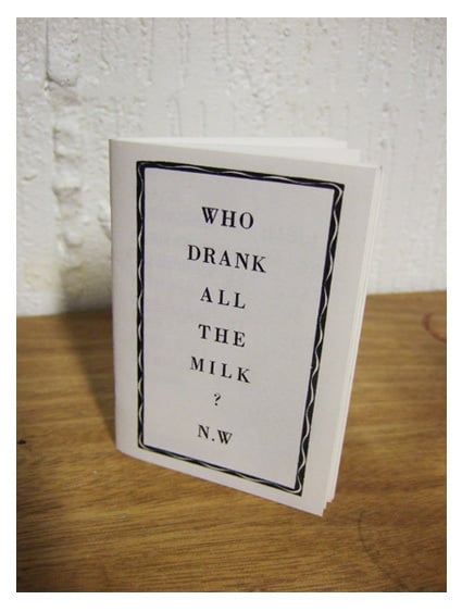 Image of 'Who Drank All The Milk?' Zine