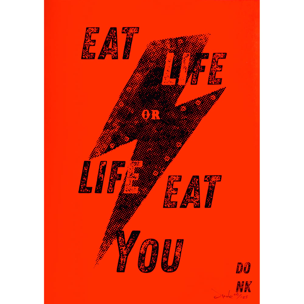 Image of Eat Life Or Life Eat You (Fluro Red)