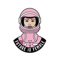 Image 1 of FUTURE IS FEMALE ASTRONAUT PIN