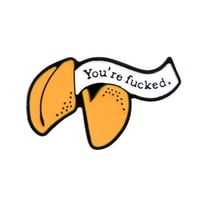 Image 1 of YOU'RE F****D FORTUNE COOKIE PIN