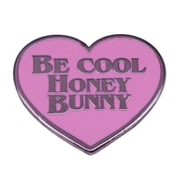 Image 1 of PULP FICTION BE COOL HONEY BUNNY PIN