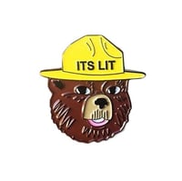 IT'S LIT SMOKEY THE BEAR PIN