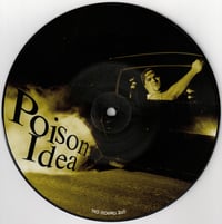 Image 1 of POISON IDEA "Just To Get Away" 7" Picture Disc