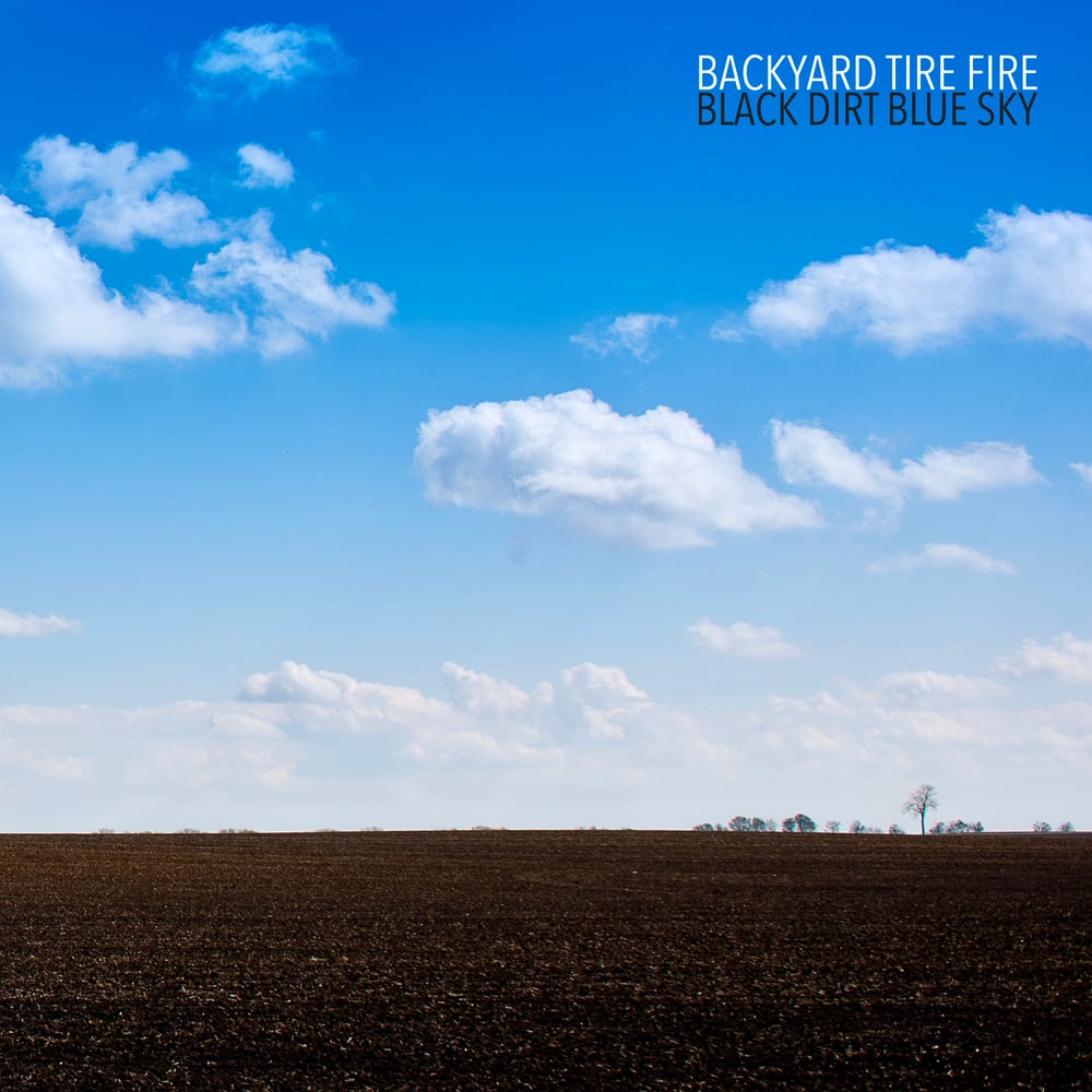 BTF- Black Dirt Blue Sky - CD