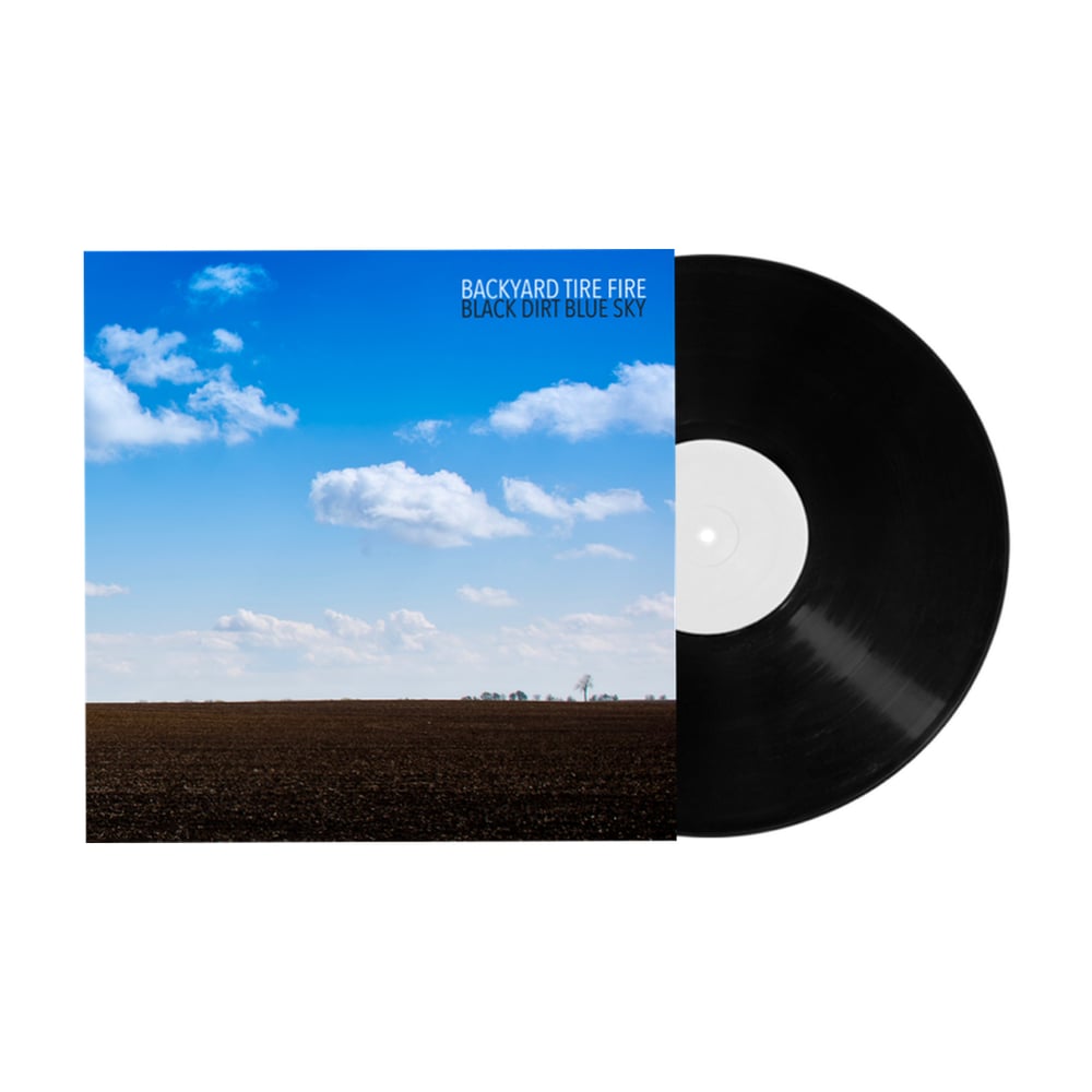 BTF- Black Dirt Blue Sky - Vinyl