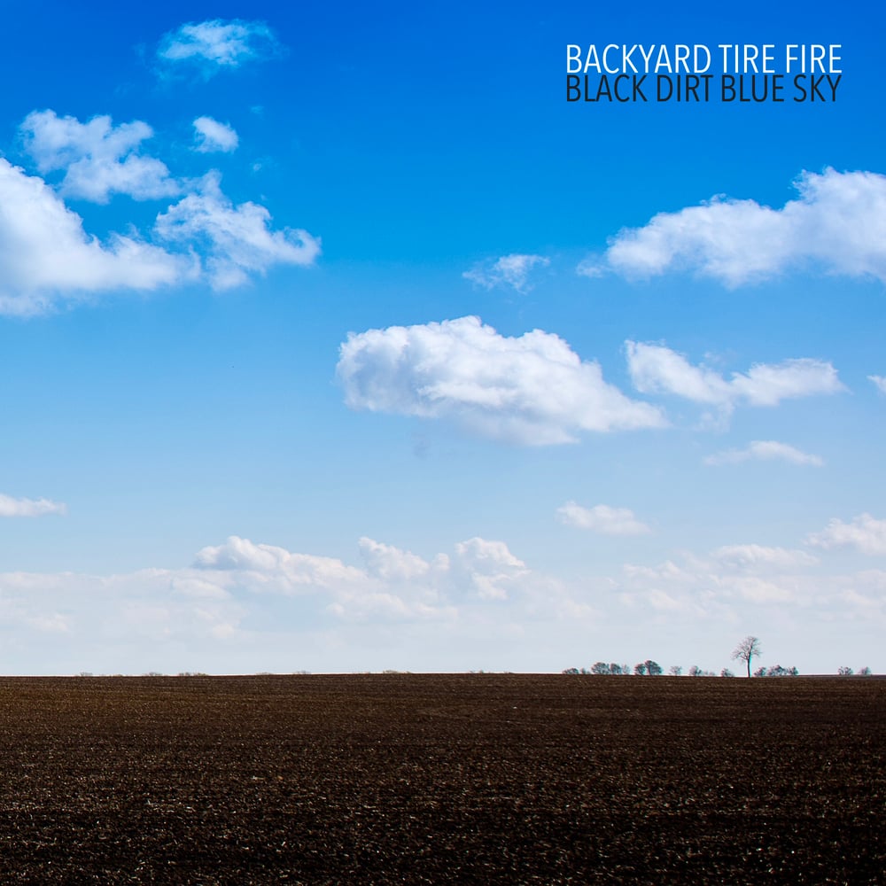 BTF- Black Dirt Blue Sky - Vinyl