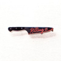 Image 2 of KILLING IT KNIFE PIN