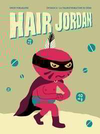 Image 1 of Graphzine - Hair Jordan - Episode 2 (2017) "La transformation de Zéro"