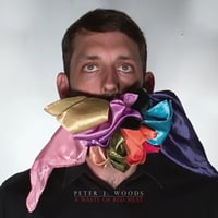 Peter J. Woods - "A Waste of Red Meat" CD