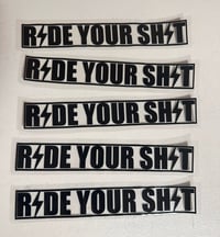 Image 1 of Ride Your Shit UV DTF Decals