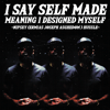 "SELF MADE"