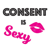 Consent is Sexy - Sticker