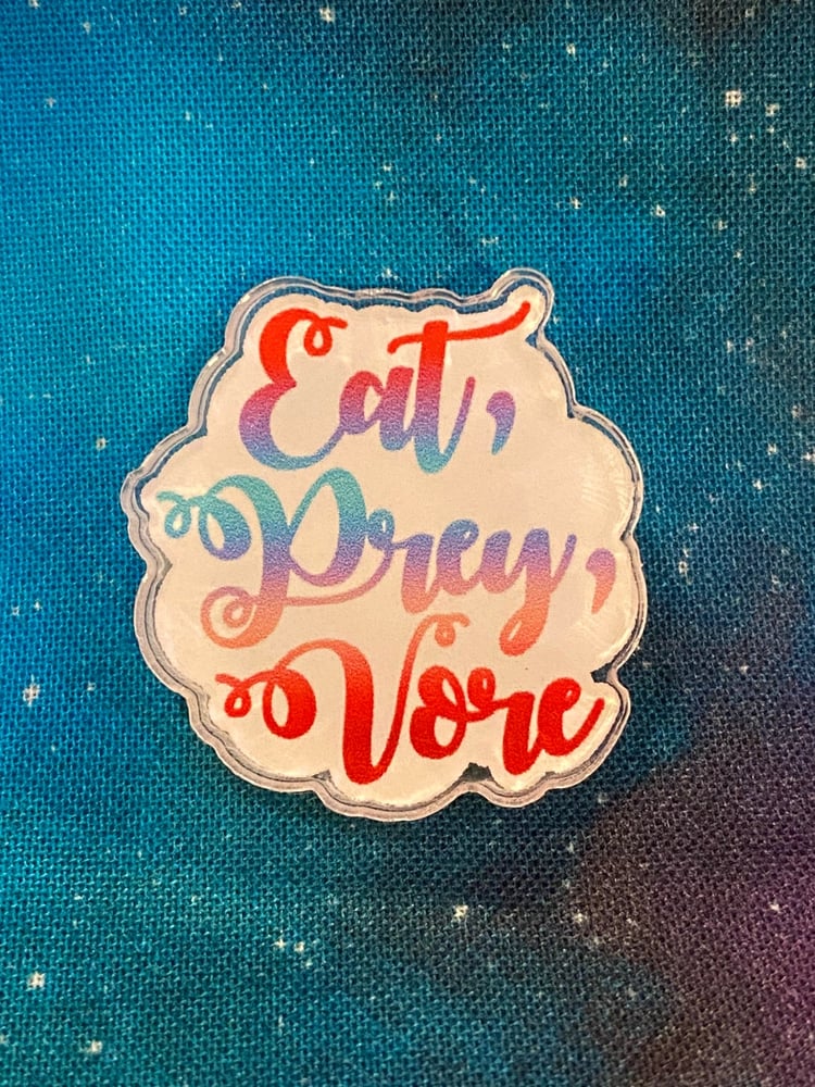 Image of Acrylic Pin: Eat, Prey, Vore