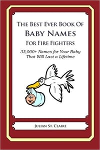 The Best Ever Book of Baby Names for Fire Fighters