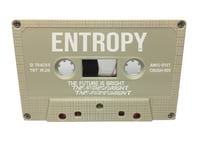 Entropy - The Future Is Bright Cassette (Trashed Computer) 