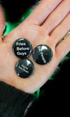 Introverted & Funny 1 inch Pins - Ew People, Fries Before Guys, Cooler on the Internet - Pin buttons