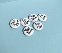 Image 2 of Pronoun Pins - Small 1 inch - wearable button accessory