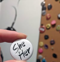 Image 3 of Pronoun Pins - Small 1 inch - wearable button accessory