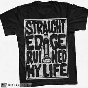 Gzy Ex Silesia - straight edge ruined my life t shirt 