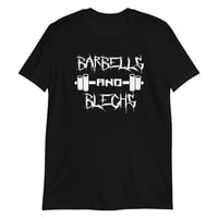 Image 1 of BARBELLS AND BLEGHS T-SHIRT