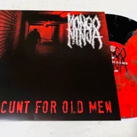 Mongo Ninja "No C*nt For Old Men" IMPORT LP