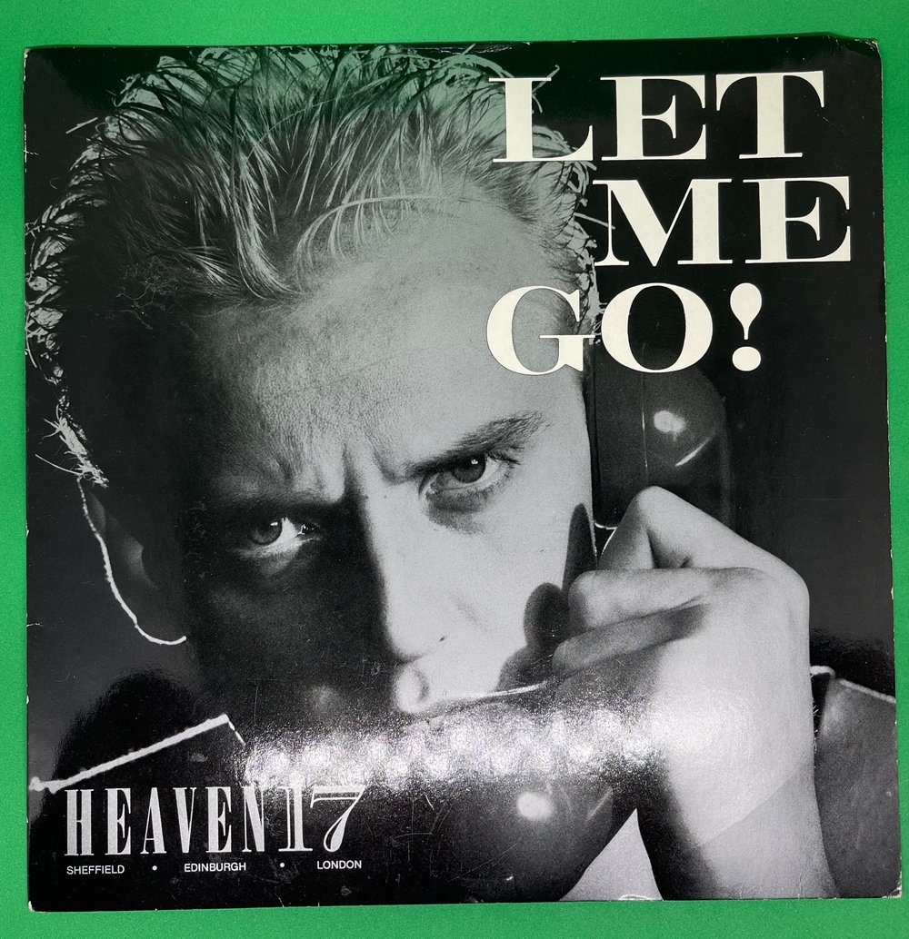 Heaven 17 Let Me Go! 1982 7” 45rpm 
