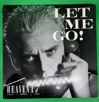 Image 1 of Heaven 17 Let Me Go! 1982 7” 45rpm 
