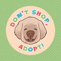 Don't Shop, Adopt! Badge (Dog)