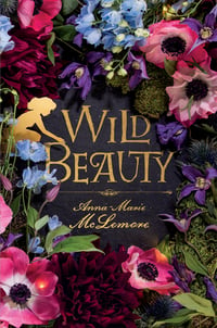 Image 1 of Anna-Marie McLemore -- <em>Wild Beauty</em> -- Inky Phoenix