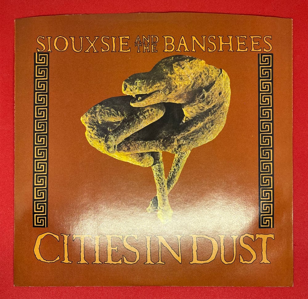 Siouxsie and the Banshees - Cities in Dust 1986 7” 45rpm 