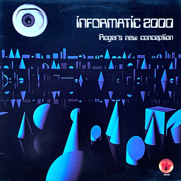 Roger's New Conception ‎- Informatic 2000 (Crea Sound Ltd.  - 1982)