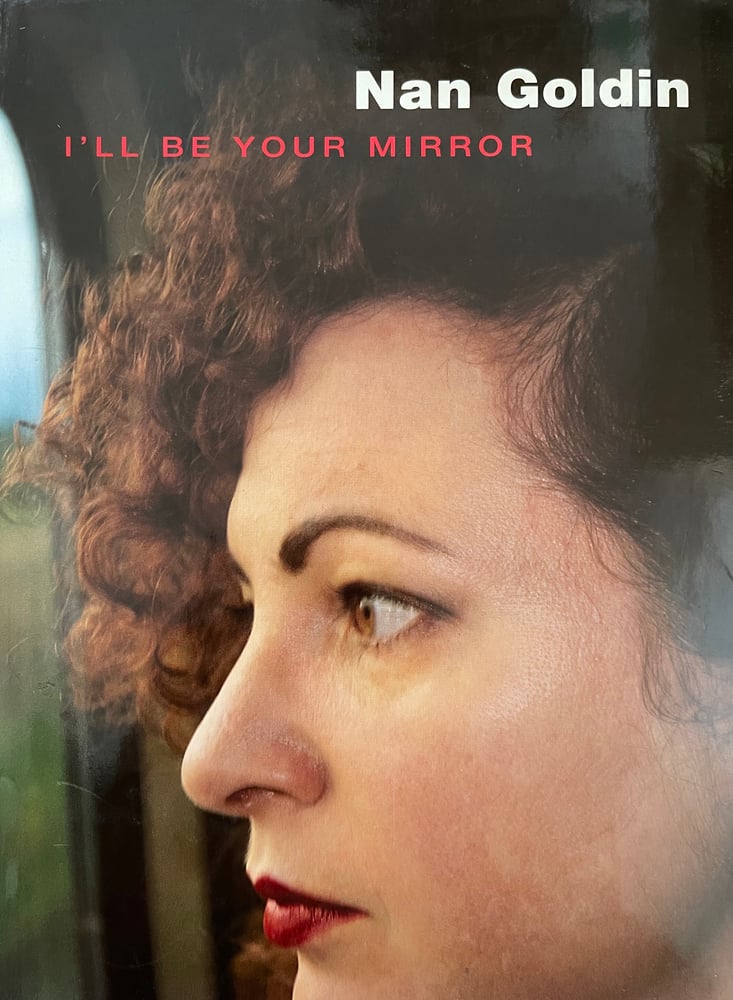 Image of (Nan Goldin) (I’ll be your mirror)
