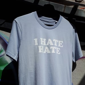 Image of I Hate Hate - Serene Blue - Shirt