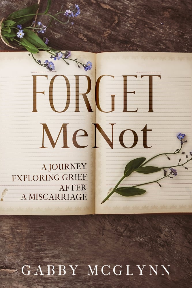 Image of Forget Me Not: Exploring Grief Through a Miscarriage 
