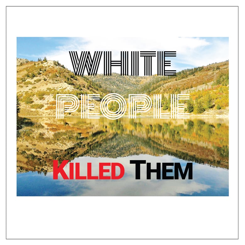 Image of WHITE PEOPLE KILLED THEM "s/t" LP