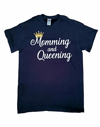 Momming and Queening Shirt