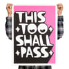 THIS TOO SHALL PASS (Bubblegum Pink) - limited edition screen print