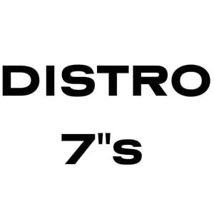 Image of Distro 7"s Some items reduced