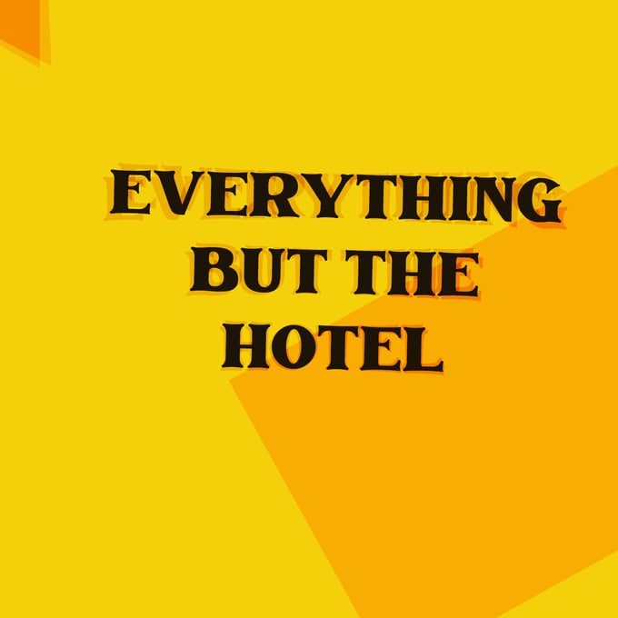 Image of Everything But The Hotel 2021