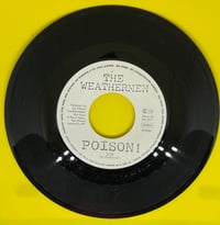 Image 3 of The Weathermen - Poison! 1987 7” 45rpm 