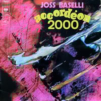 Joss Baselli ‎- Accordéon 2000 (CBS - 1970)