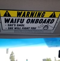 Image 2 of Waifu Onboard Warning Sticker!