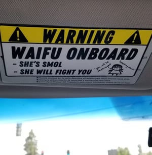 Image of Waifu Onboard Warning Sticker!