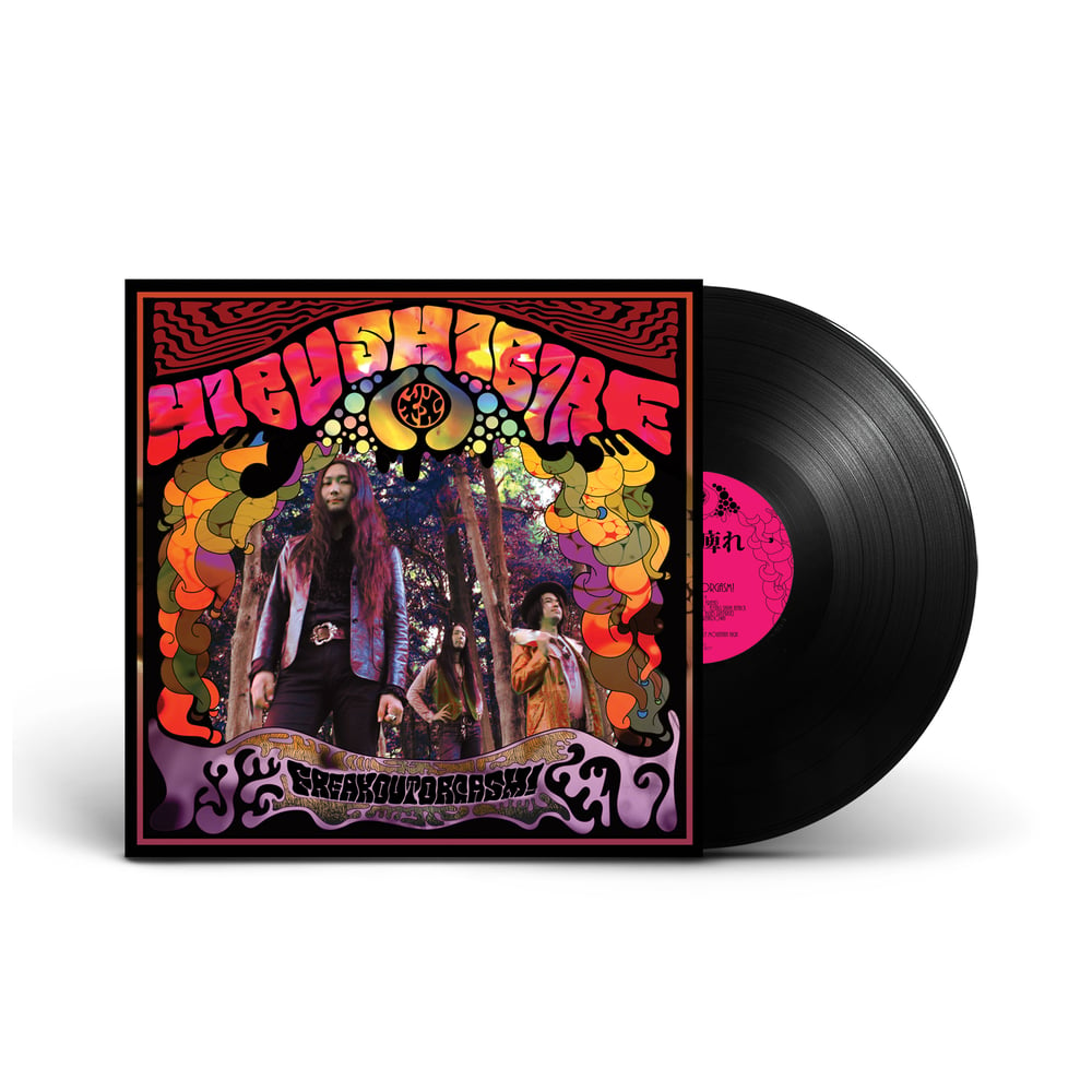HIBUSHIBIRE 'Freak Out Orgasm!' Vinyl LP