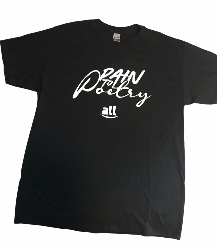 Image of Pain to Poetry T-shirt