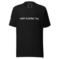 Image 1 of "Happy Planting Y'all" Signature Tee