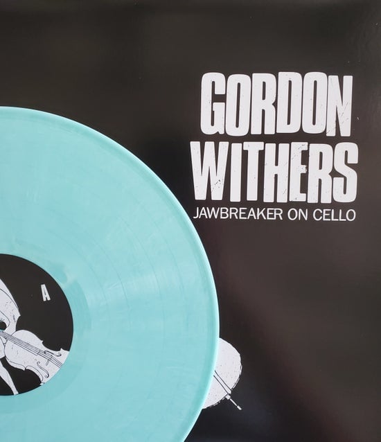 GORDON WITHERS - Jawbreaker On Cello