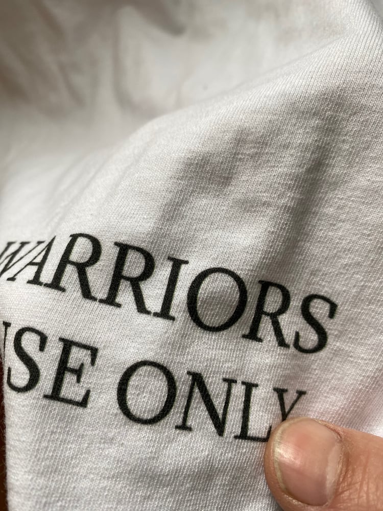 Image of Warriors Use Only T-Shirt