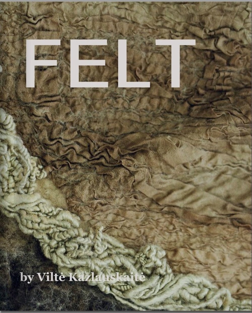Image of FELT (Veltinis) book by Vilte Kazlauskaite in pdf file